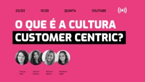 thumb-webinar-O que é a cultura customer centric